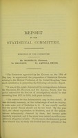 view Report by the Statistical Committee of the General Medical Council containing a summary of statistics regarding medical students registered as such in the year 1871 : with additional tables and diagrams, by way of commencement, having reference to all persons registered in the Medical Students' Register in the decennium from 1871 to 1880.