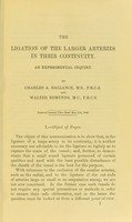 view The ligation of the larger arteries in their continuity : an experimental inquiry / by Charles A. Ballance and Walter Edmunds.