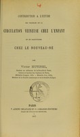 view Contribution à l'étude des troubles de la circulation veineuse chez l'enfant et en particulier chez le nouveau-né / par Victor Hutinel.