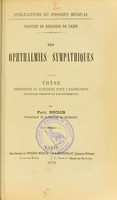 view De l'ophthalmie sympathique et spécialement de son traitement par l'énucléation : résultats immédiats et éloignés de 90 cas observés et traités par cette méthode dans les hôpitaux de Lyon, avec un tableau des suites opératoires de 207 énucléations / par J.C. Vignaux.