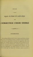 view Étude sur les rapports des lésions de la couche optique avec l'hémianesthésie d'origine cérébrale / par J.A. Lafforgue.