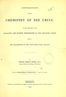 view Contributions to the chemistry of the urine : on the variations in the alkaline and earthy phosphates in the healthy state, and on the alkalescence of the urine from fixed alkalies / by Henry Bence Jones ; communicated by S. Hunter Christie.