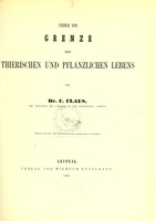 view Ueber die Grenze des thierischen und pflanzlichen Lebens / von C. Claus.