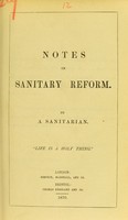 view Notes on sanitary reform / by a sanitarian.