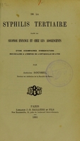 view De la syphilis tertiaire dans la seconde enfance et chez les adolescents : étude accompagnée d'observations recueillies à l'hospice de l'Antiquaille de Lyon / par Antoine Roussel.