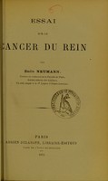 view Essai sur le cancer du rein / par Émile Neumann.