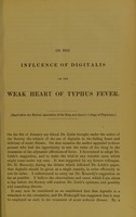 view On the influence of digitalis on the weak heart of typhus fever / by Thomas Wrigley Grimshaw.