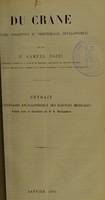 view Du crâne : anatomie descriptive et chirurgicale, développement / par Samuel Pozzi.