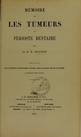 view Mémoire sur les tumeurs du périoste dentaire / par E. Magitot.