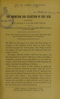 view The formation and excretion of uric acid : considered with reference to gout and allied diseases / by A. Haig.