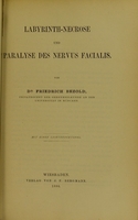 view Labyrinth-Necrose und Paralyse des Nervus facialis / von Friedrich Bezold.