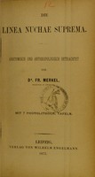 view Die Linea nuchea suprema : anatomisch und anthropologisch betrachtet / von Fr. Merkel.