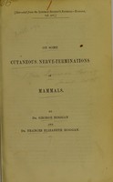 view On some cutaneous nerve-terminations in mammals / by George Hoggan and Frances Elizabeth Hoggan ; communicated by James Murie.