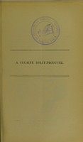 view A cucaine spray-producer / by H. Percy Dunn.