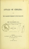 view Annals of cholera : from the earliest periods to the year 1817 / by John Macpherson.