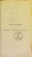 view Traité des maladies des régions intertropicales / par O. Saint-Vel.