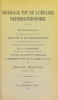 view Bijdrage tot de lumbaire nephrolithotomie : proefschrift ter verkrijging van den graad van doctor in de geneeskunde aan de Rijks-Universiteit te Leiden ... / door Hendrik Kramers.