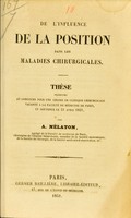 view De l'influence de la position dans les maladies chirurgicales : thèse présentée au concours pour une chaire de clinique chirurgicale à la Faculté de médecine de Paris, et soutenue le 23 avril 1851 / par A. Nélaton.