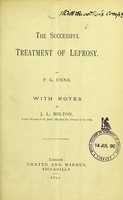 view The successful treatment of leprosy by P.G. Unna / with notes by J.L. Milton.