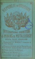 view Republic of Uruguay, International Exhibition of Mining & Metallurgy, Crystal Palace, London, 1890. Part II.