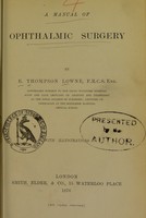view A manual of ophthalmic surgery / by B. Thompson Lowne.