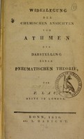 view Widerlegung der chemischen Ansichten vom Athmen und Darstellung einer pneumatischen Theorie / von F. Lau.