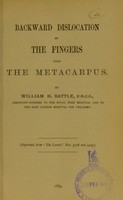 view Backward dislocation of the fingers upon the metacarpus / by William H. Battle.