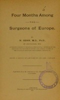 view Four months among the surgeons of Europe / by N. Senn.