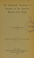 view The orthopedic treatment of paralysis of the anterior muscles of the thigh / by A.B. Judson.