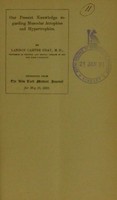 view Our present knowledge regarding muscular atrophies and hypertrophies / by Landon Carter Gray.