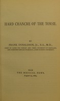 view Hard chancre of the tonsil / by Frank Donaldson, jr.