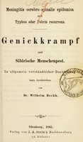 view Meningitis cerebro-spinalis epidemica und Typhus oder Febris recurrens : Genickkrampf und Sibirische Menschenpest : in allgemein verständlicher Darstellung kurz beschrieben / von Wilhelm Beckh.