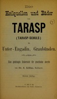 view Die Heilquellen und Bäder von Tarasp (Tarasp-Schuls) im Unter-Engadin, Graubünden : eine gedrängte Uebersicht für practische Aerzte / von E. Killias.