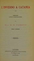 view L'inverno a Catania : osservazioni e studj di climatologia medica / del dott. G.B. Ughetti.