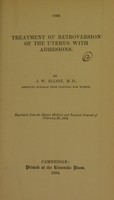 view The treatment of retroversion of the uterus with adhesions / by J.W. Elliot.