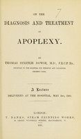 view On the diagnosis and treatment of apoplexy / by Thomas Stretch Dowse.