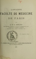 view L'ancienne Faculté de médecine de Paris / par A. Corlieu.