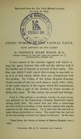 view Cystic tumors of the vaginal vault : with reports of two cases / by Frederick Holme Wiggin.