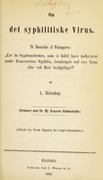 view Om det syphilistiske virus : til besvarelse af priisopgaven, Ere de sygdomsformer, som vi hidtil have indbefattet under benaevnelsen syphilis, frembragte vet eet virus eller ved flere forskjellige? / af L. Bidenkap.