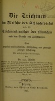 view Die Trichinen im Fleische des Schlachtviehs und die Trichinenkrankheit des Menschen nach dem Gennsse von Fleischspeisen : eine populair-wissenschaftliche Mittheilung aus zwanzigjähriger Erfahrung / von Dr. med. Klencke.