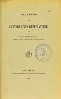 view Sur la théorie de l'innervation respiratoire / par Léon Fredericq.