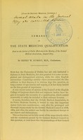 view Remarks on the state medicine qualification : read in the Section of Public Medicine at the meeting of the British Medical Association, August 1873 / by Henry W. Rumsey.