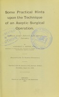 view Some practical hints upon the technique of an aseptic surgical operation : a clinical lecture delivered in the Carnegie Laboratory / by Frederic S. Dennis ; reported by H. Seymour Houghton.