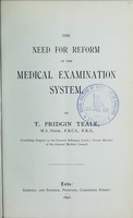 view The need for reform of the medical examination system / by T. Pridgin Teale.