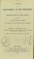 view A paper on the management of the shoulders, in examinations of the chest : including a new physical sign : read before the New York Academy of Medicine / by John W. Corson.