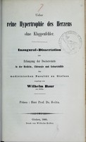 view Ueber reine Hypertrophie des Herzens ohne Klappenfehler : Inaugural-Dissertation zur Erlangung der Doctorwürde in der Medicin, Chirurgie und Geburtshülfe der medicinischen Facultät zu Giessen / vorgelegt von Wilhelm Baur ; Präses Herr Prof. Dr. Seitz.