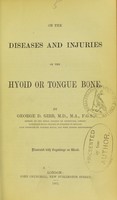 view On the diseases and injuries of the hyoid or tongue bone / by George D. Gibb.