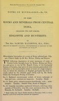 view Notes on mineralogy. No. VII. On some rocks and minerals from central India : including two new species, hislopite and hunterite / by Samuel Haughton.