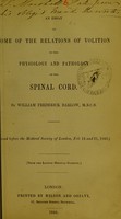 view An essay on some of the relations of volition to the physiology and pathology of the spinal cord / by William Frederick Barlow.