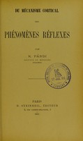 view Du mécanisme cortical des phénomènes réflexes / par K. Pándi.